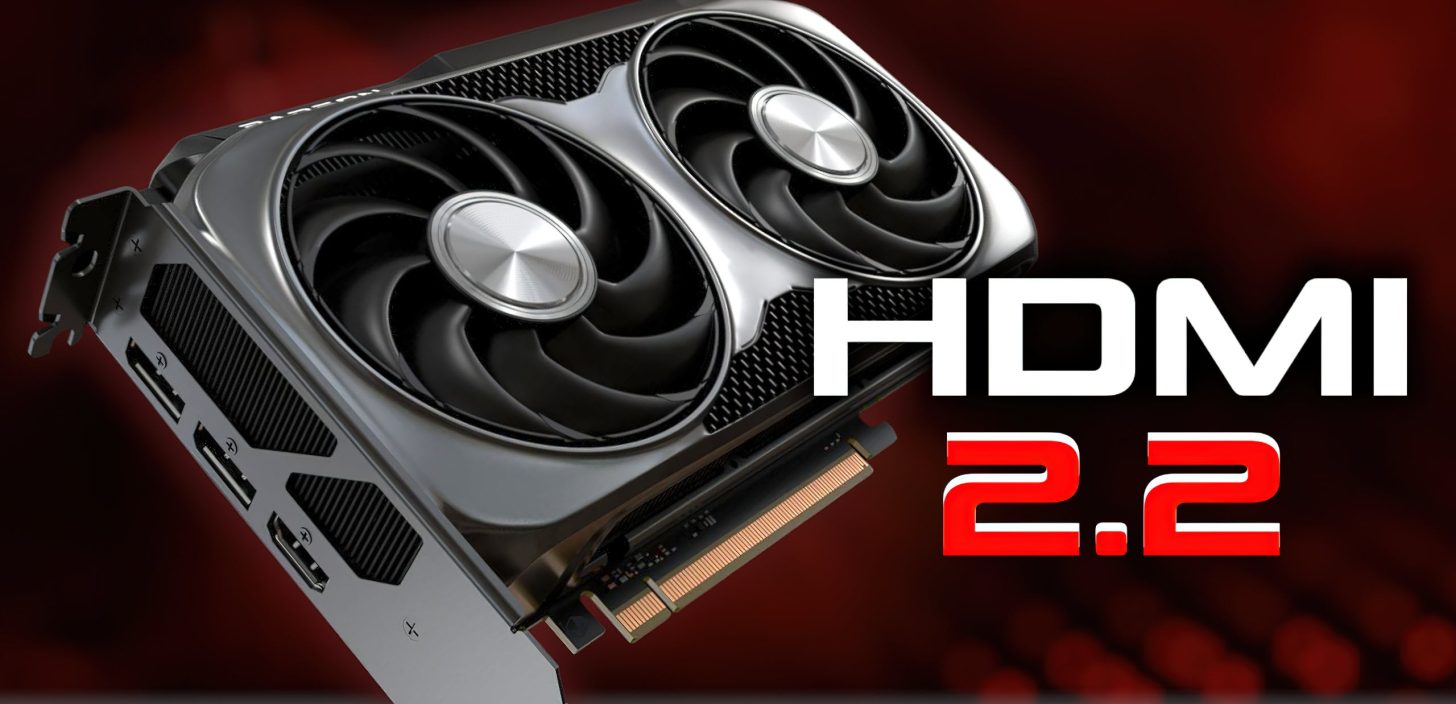 AMD To Feature HDMI 2.2 64 Gbps & 80 Gbps Display Functionality on Next-Gen Radeon GPUs