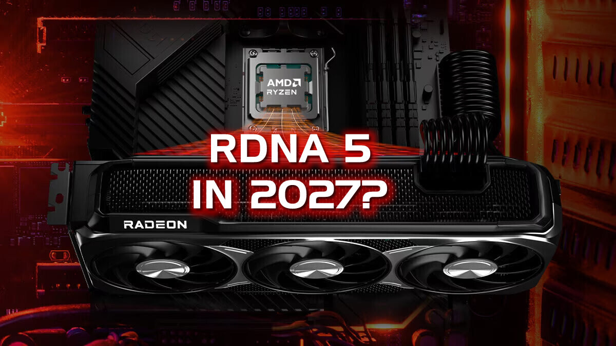AMD partners expect Radeon RDNA 5 GPUs in mid-late 2027