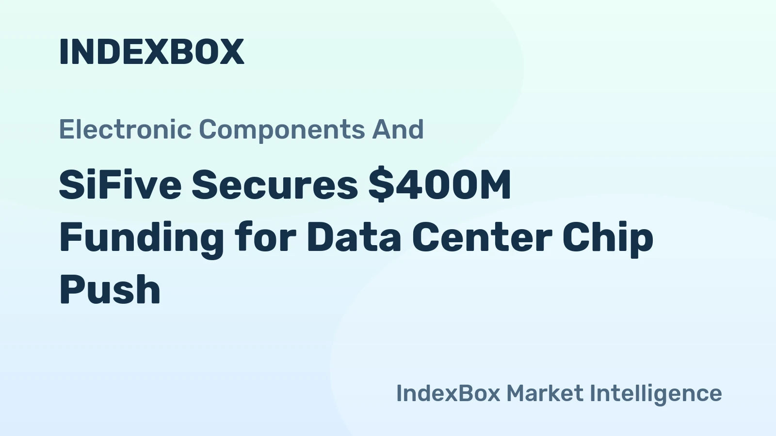 SiFive Secures $400M Funding for Data Center Chip Push
