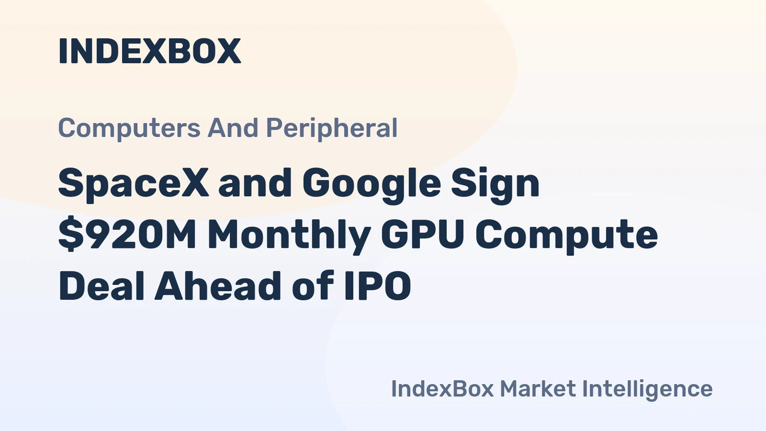 SpaceX and Google Sign $920M Monthly GPU Compute Deal Ahead of IPO