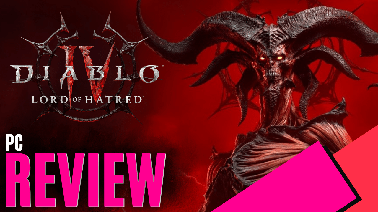 Diablo IV: Lord Of Hatred (PC) - Review