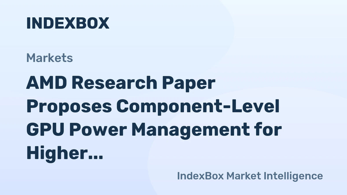 AMD Research Paper Proposes Component-Level GPU Power Management for H