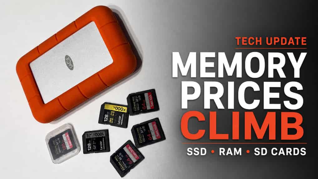 Prices for SD Memory Cards – SSD Hard Drives – and RAM Are Spiking Is Now the Time to Stock Up?