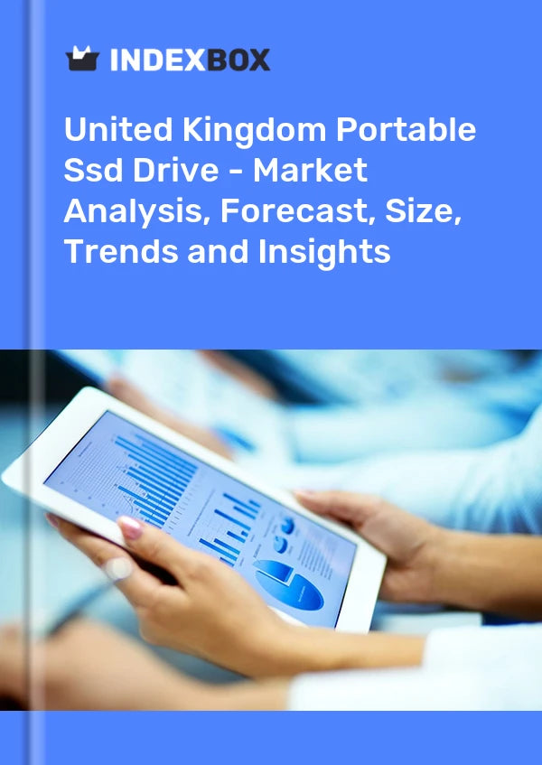 Portable Ssd Drive Market in the United Kingdom | Report - IndexBox - Prices, Size, Forecast, and Companies